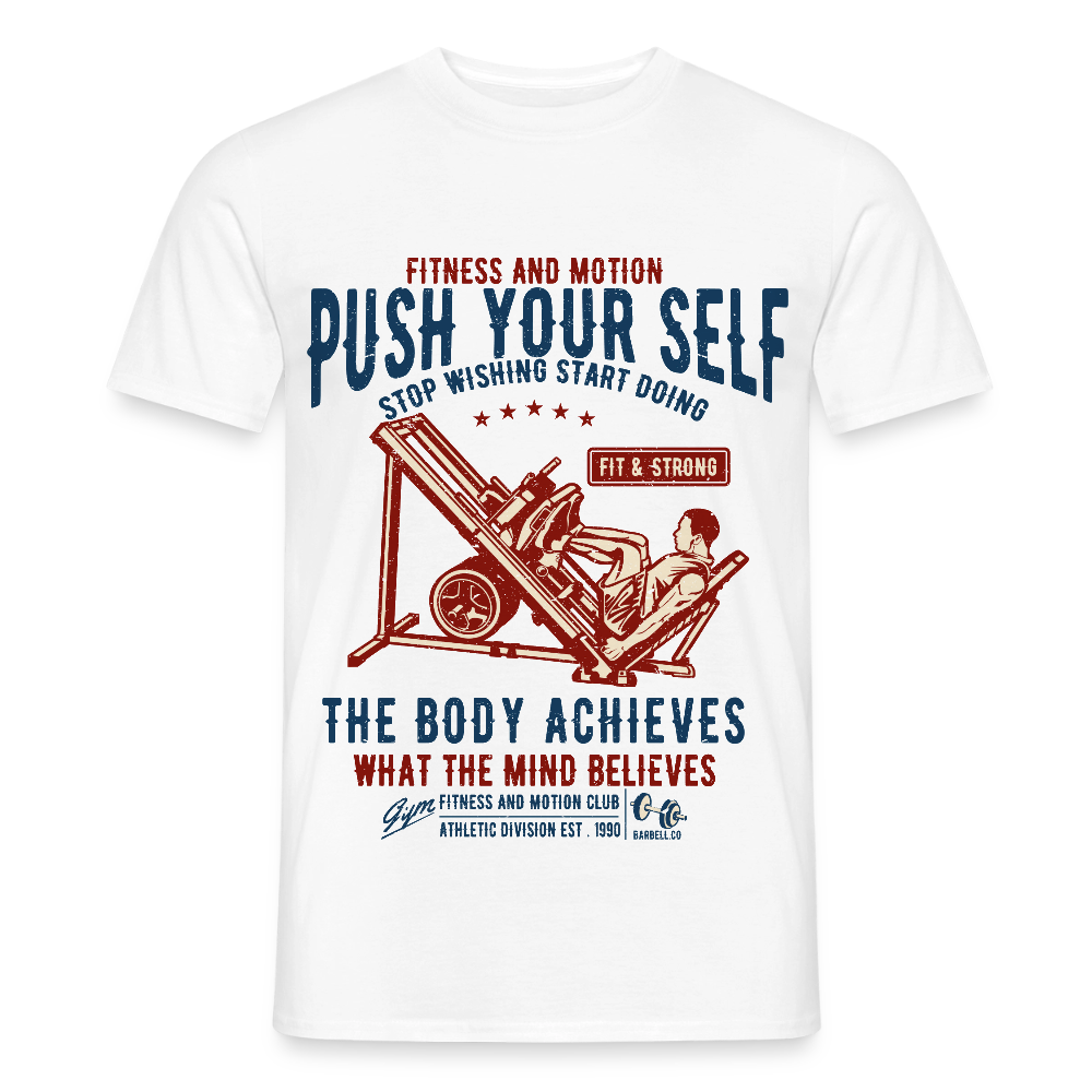 PUSH YOUR SELF T-Shirt - white