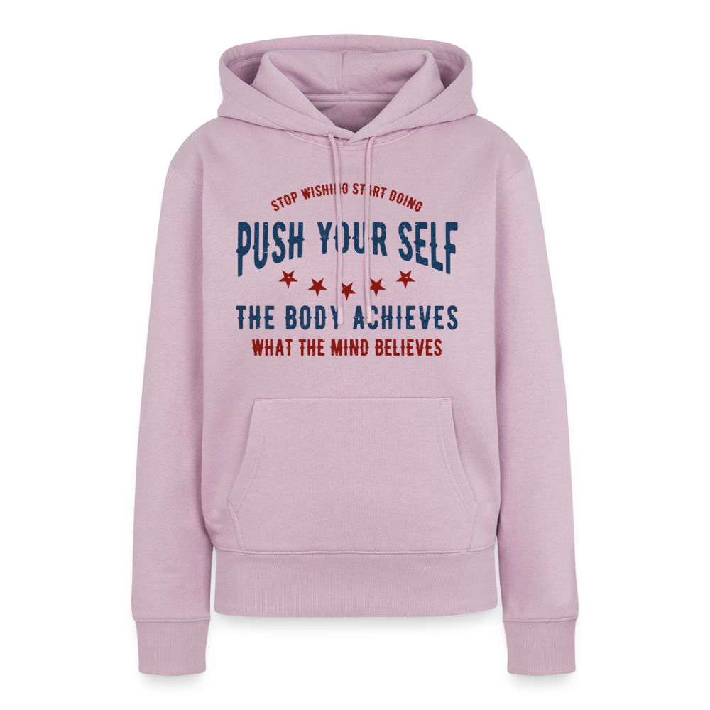 PUSH YOUR SELF Premium Hoodie - dusky pink