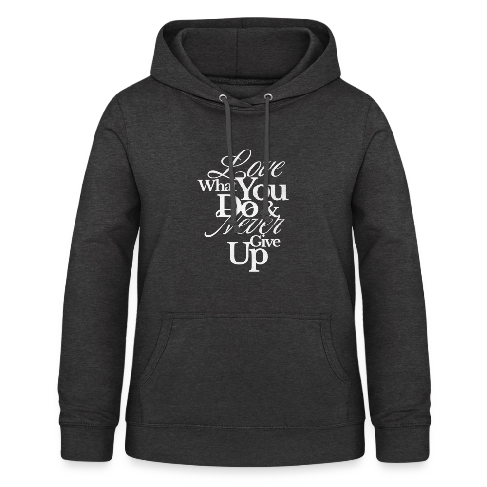 Love What You Do Hoodie - charcoal grey