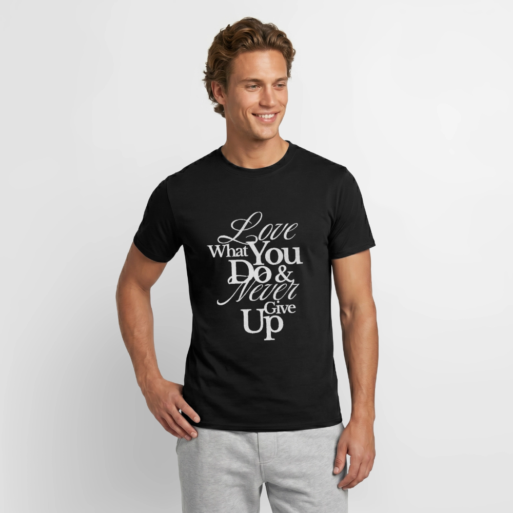 Love What You Do T-Shirt - black