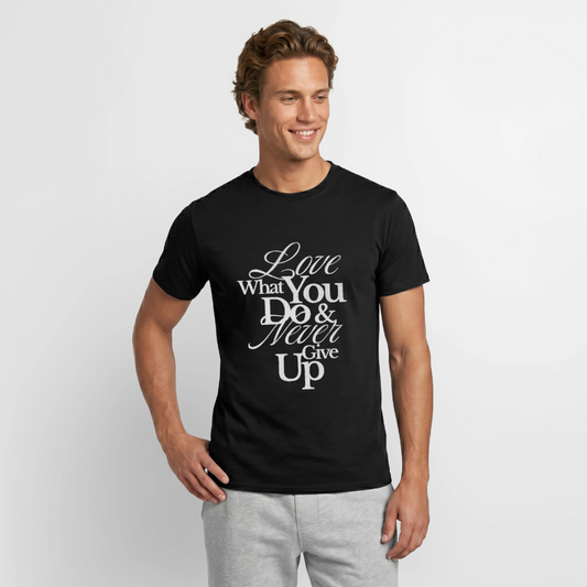 Love What You Do T-Shirt - black