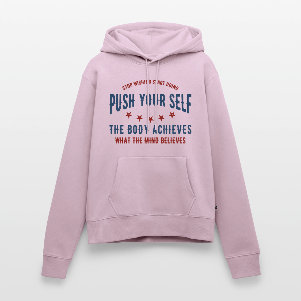 PUSH YOUR SELF Premium Hoodie - dusky pink