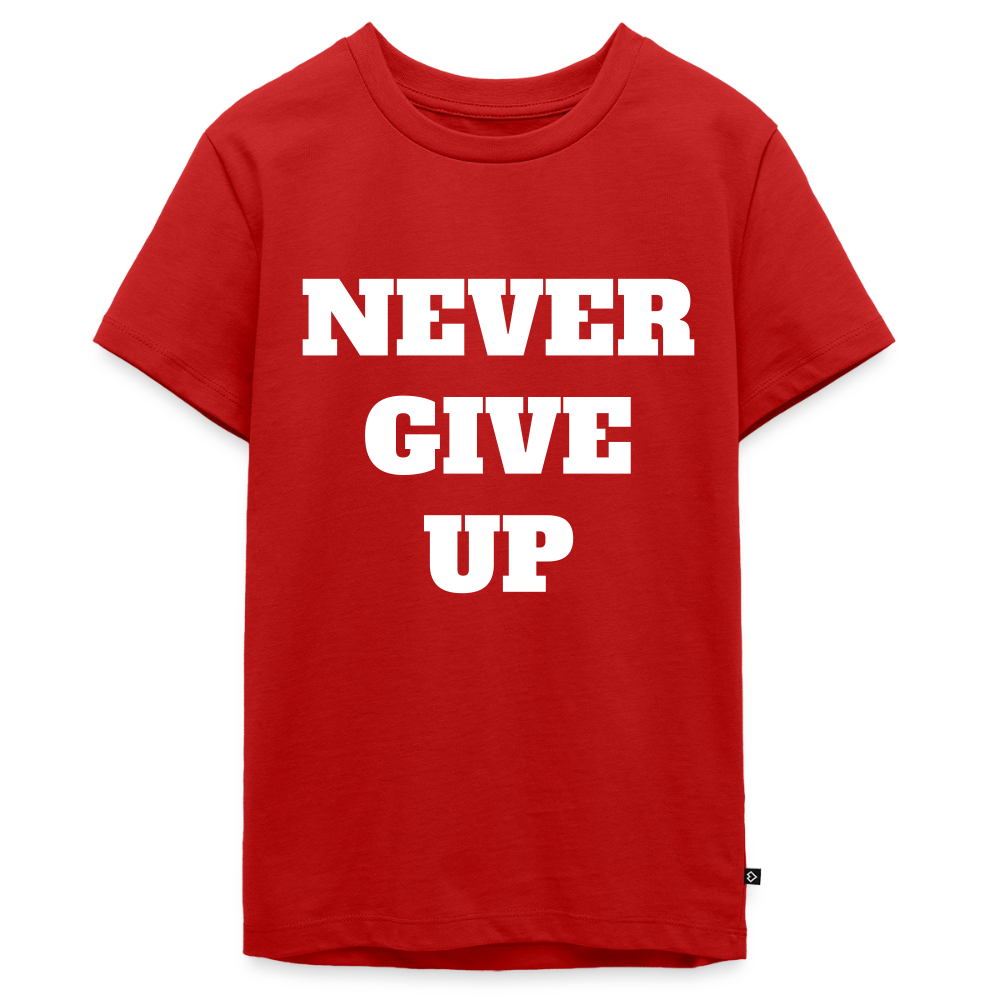 Never give up Premium Teenager T-Shirt - red