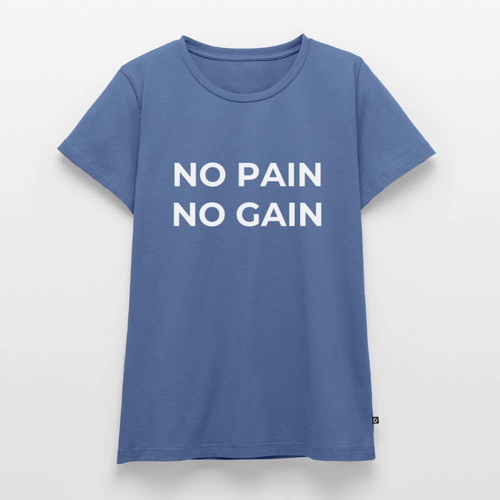 NO PAIN NO GAIN T-Shirt Woman - stone blue