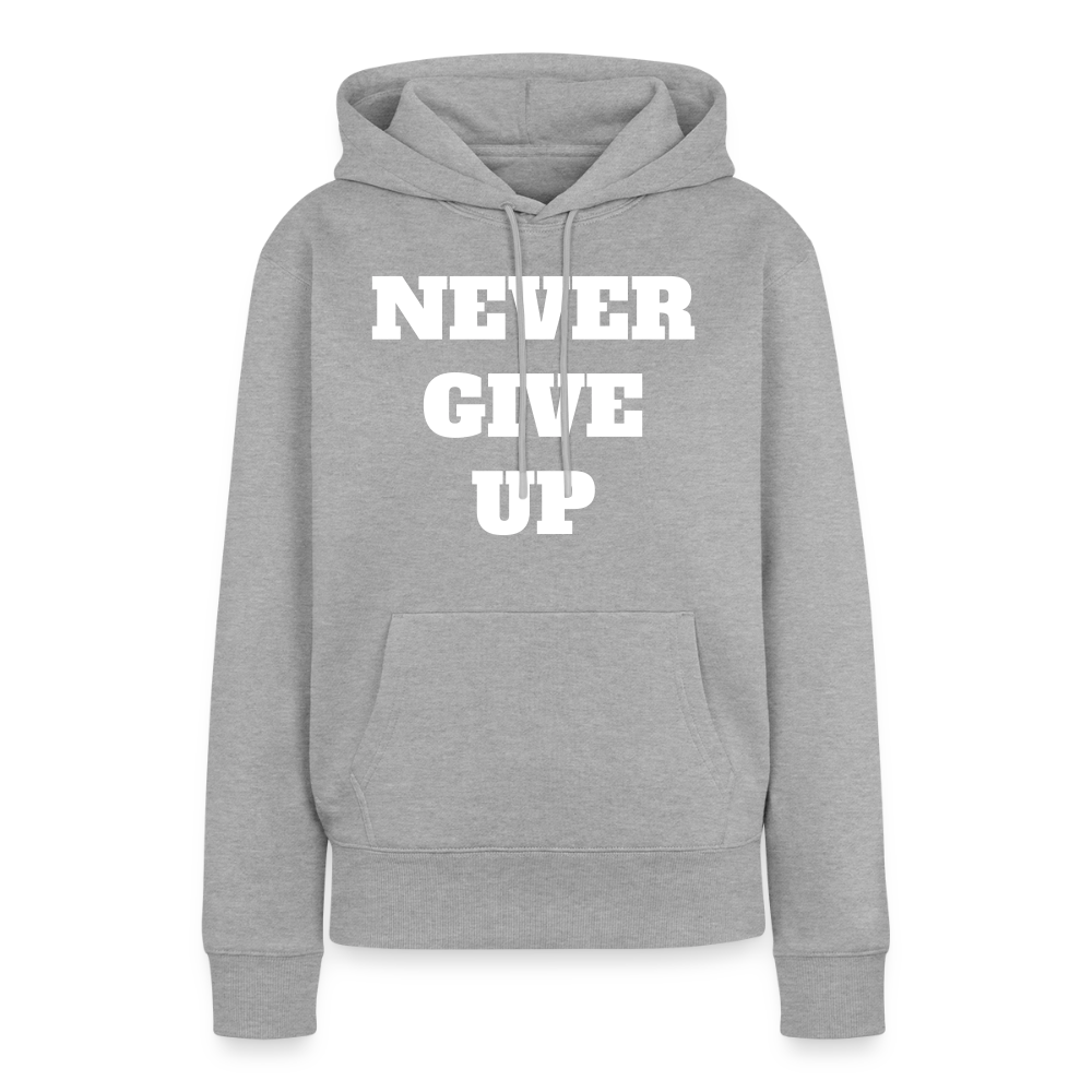 Never give up Premium Hoodie - heather grey