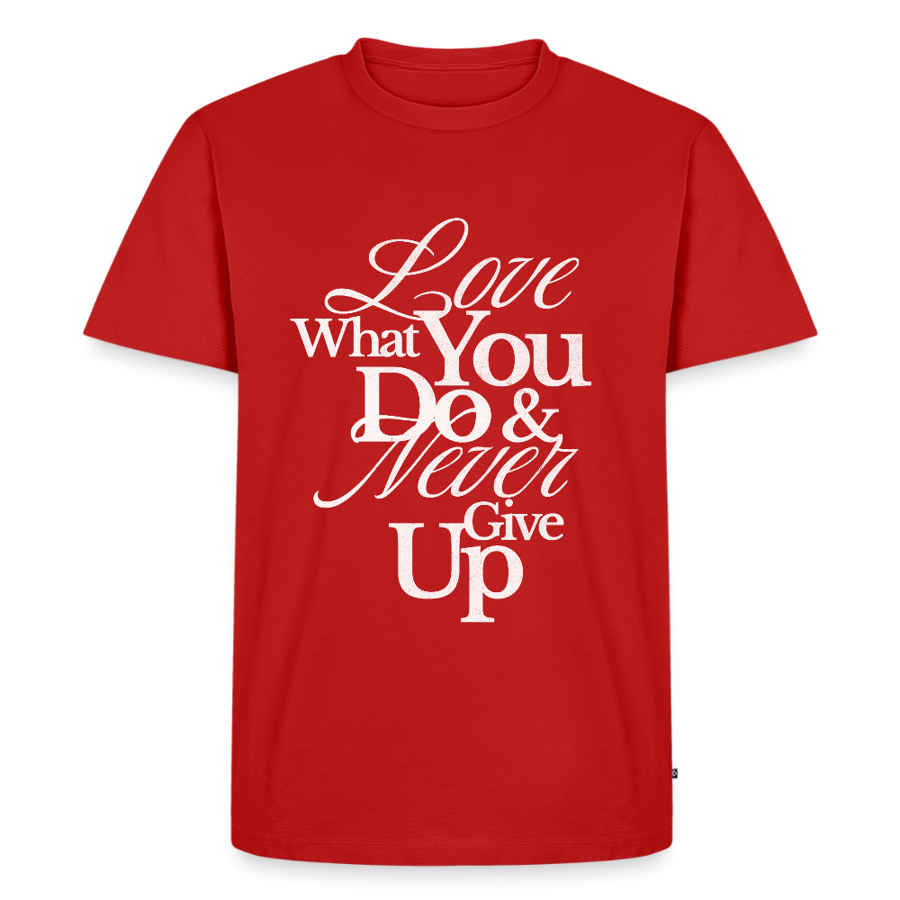 Love What You Do Premium T-Shirt - red