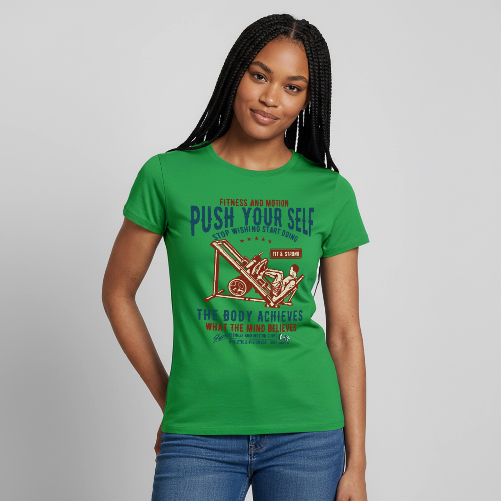 PUSH YOUR SELF T-Shirt - kelly green