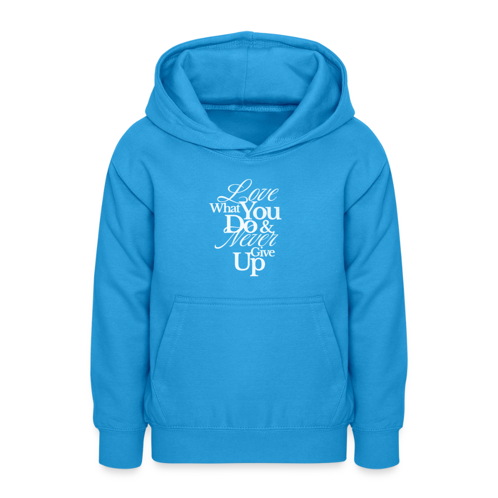 Love What You Do Hoodie - sea blue