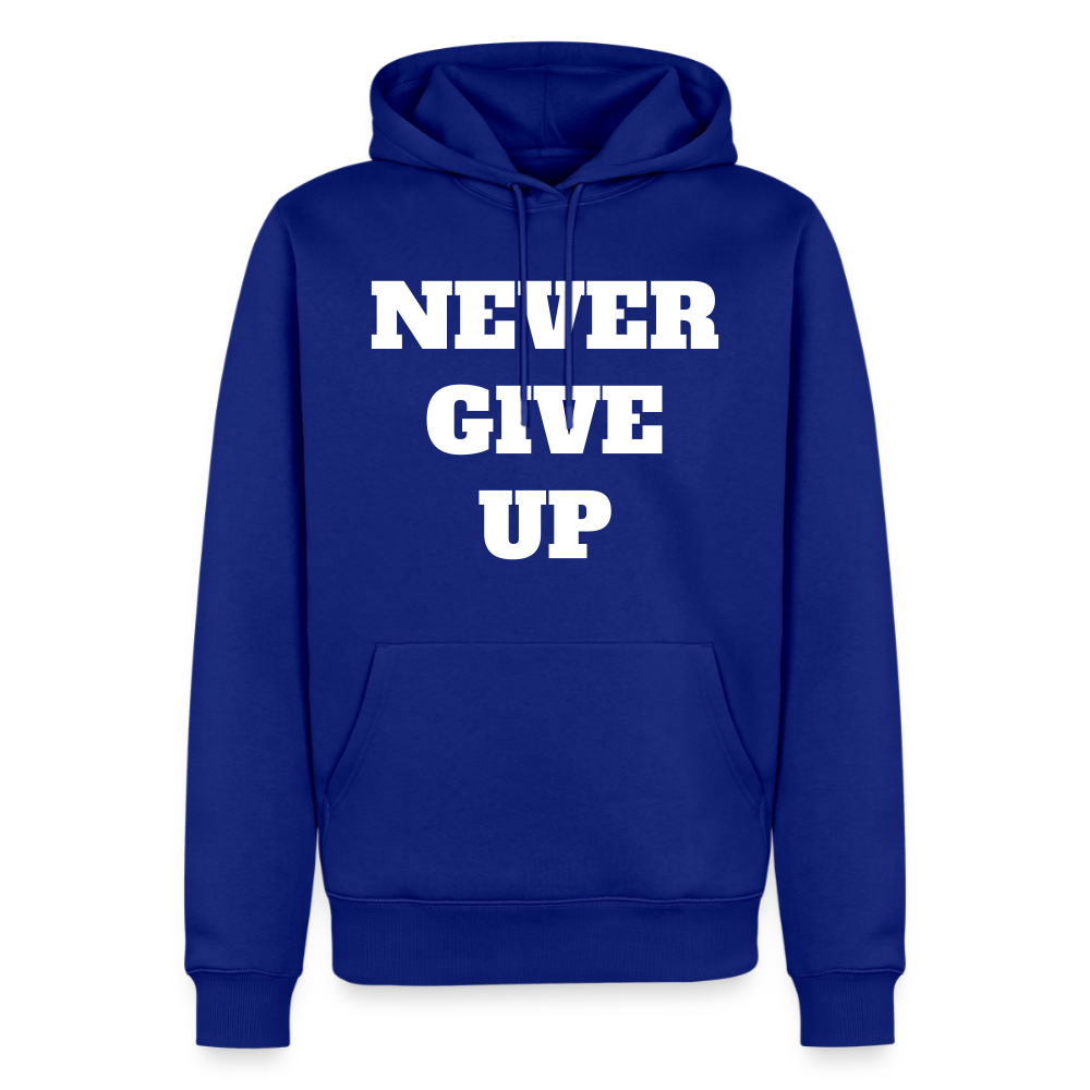 Never give up Premium Hoodie - royal blue
