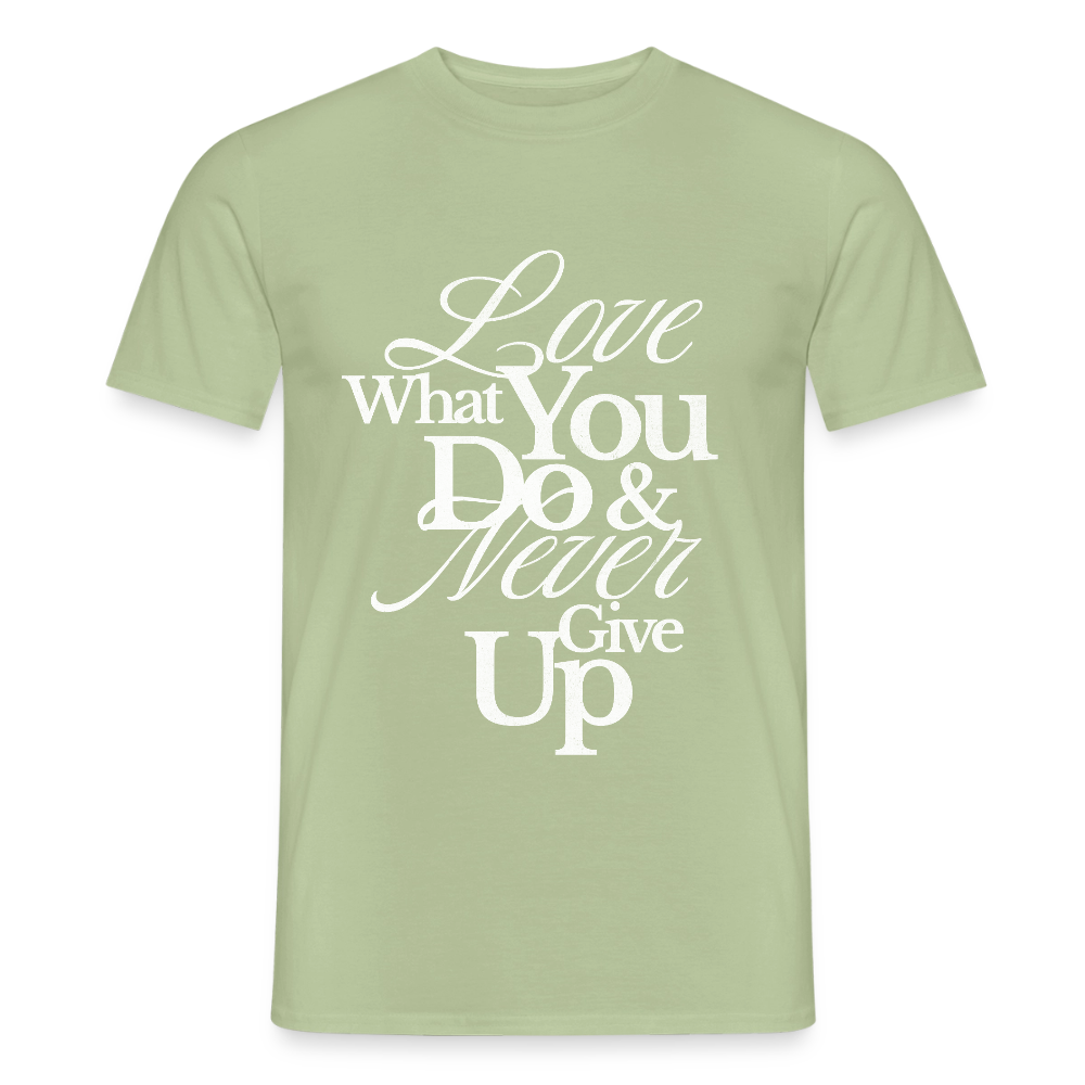 Love What You Do T-Shirt - sage
