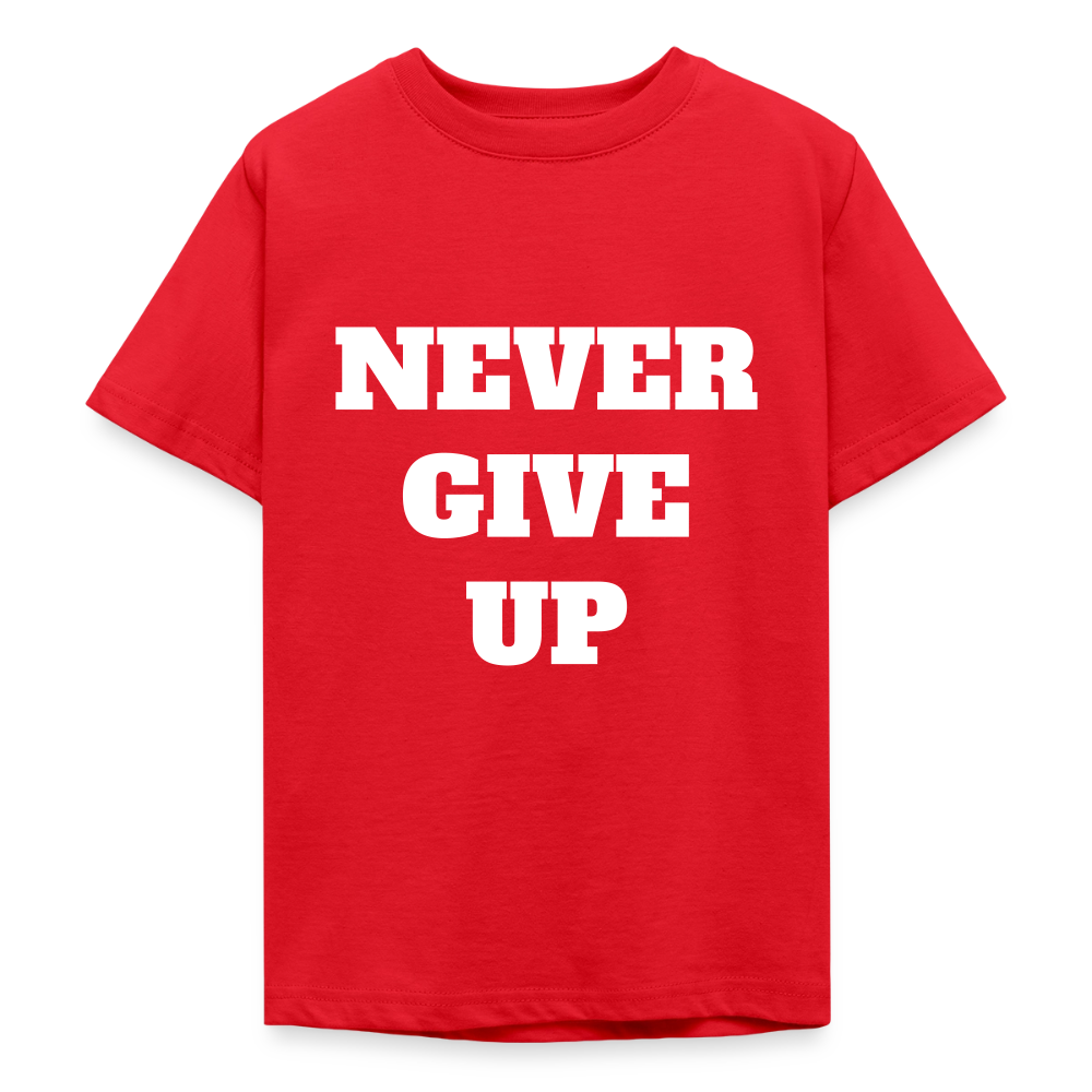 Never give up Teenager T-Shirt - red