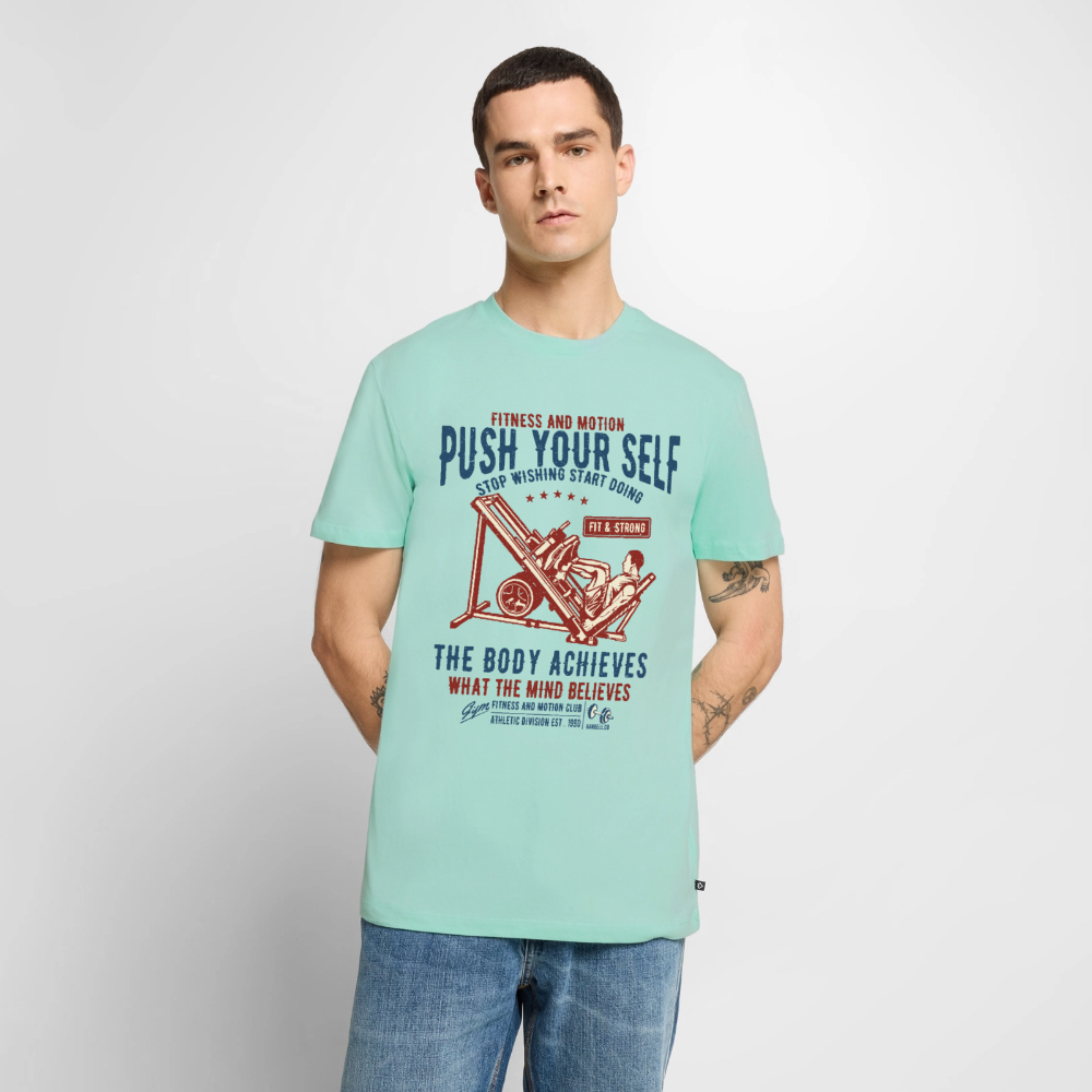 PUSH YOUR SELF Premium T-Shirt - mint 