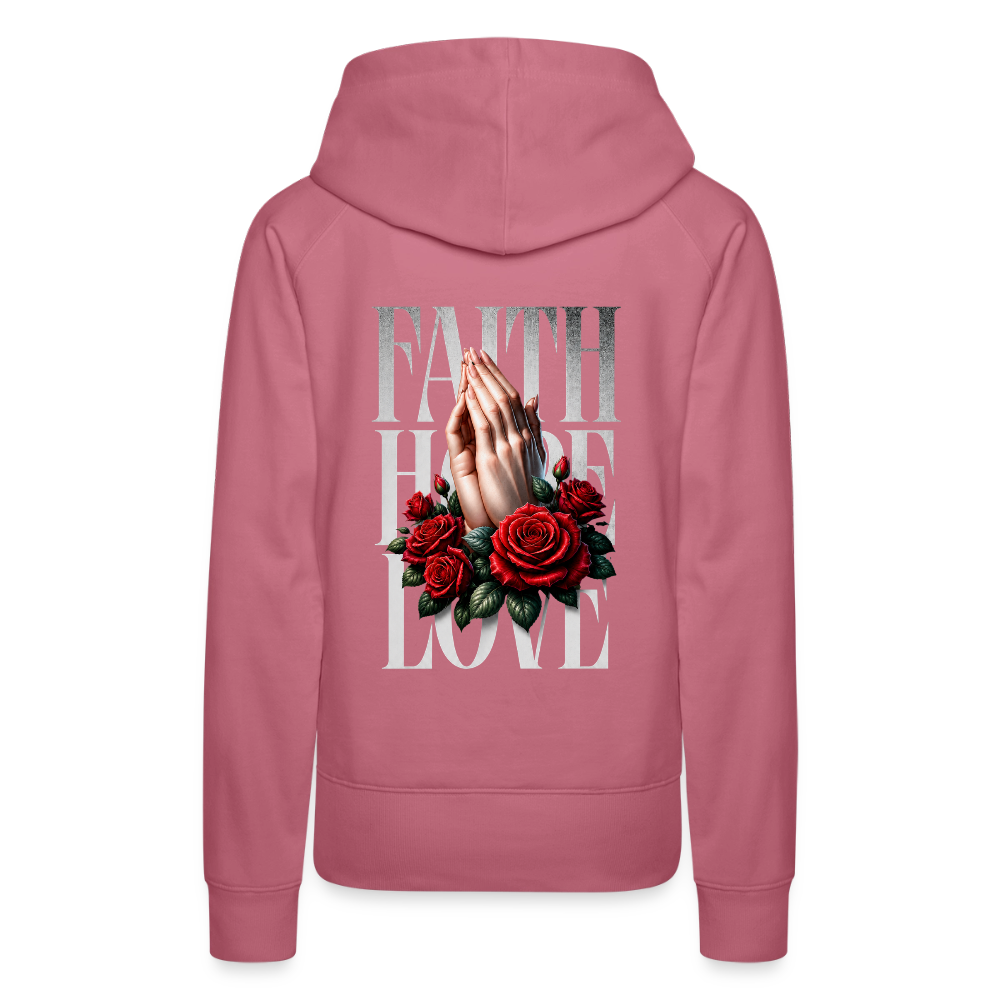 FAITH, HOPE, LOVE Premium Hoodie - mauve