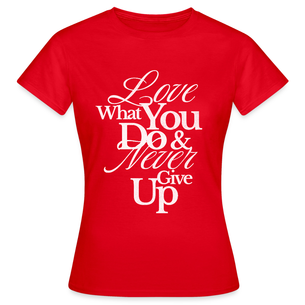 Love What You Do T-Shirt - red
