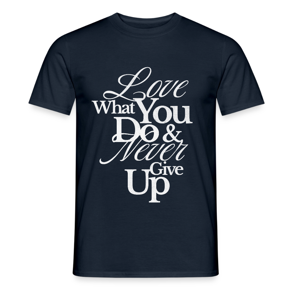 Love What You Do T-Shirt - navy