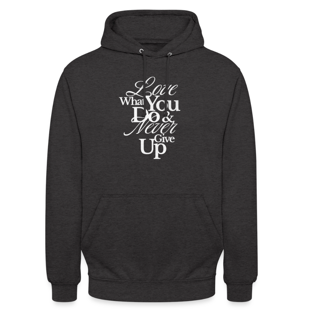 Love What You Do Hoodie - charcoal grey
