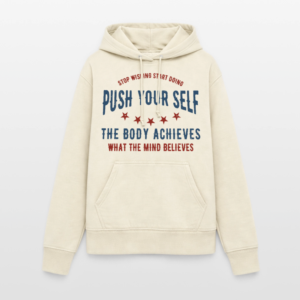 PUSH YOUR SELF Hoodie - vanilla