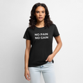 NO PAIN NO GAIN T-Shirt Woman - black