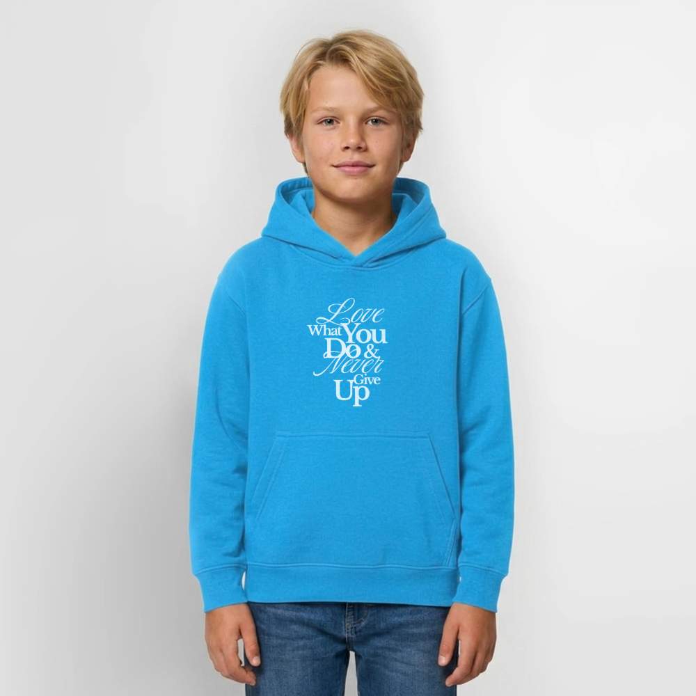 Love What You Do Hoodie - sea blue