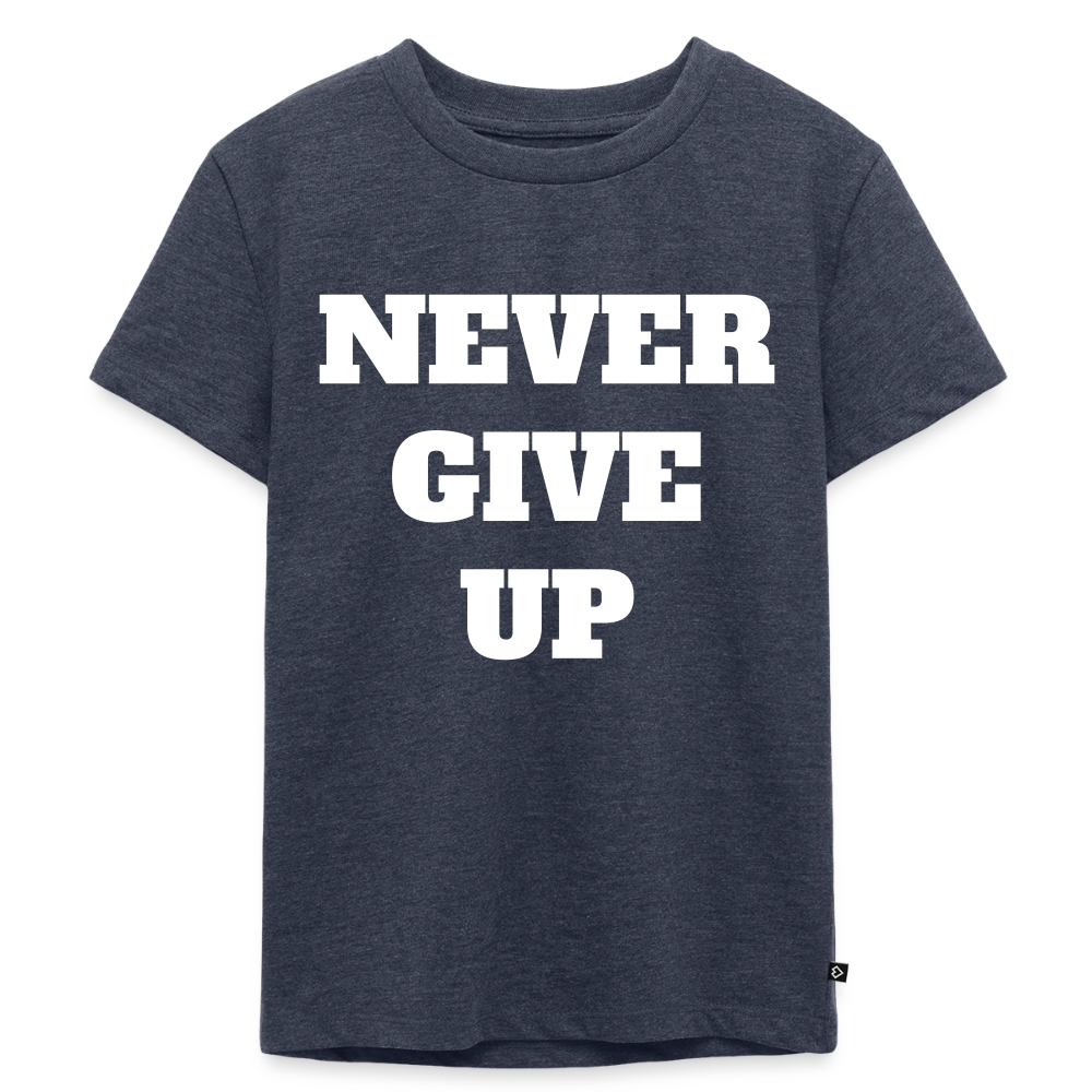 Never give up Premium Kinder T-Shirt - heather denim