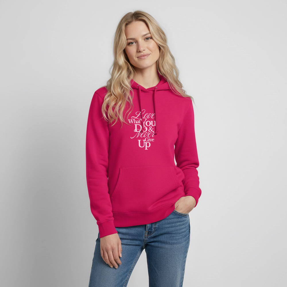 Love What You Do Hoodie - dark pink