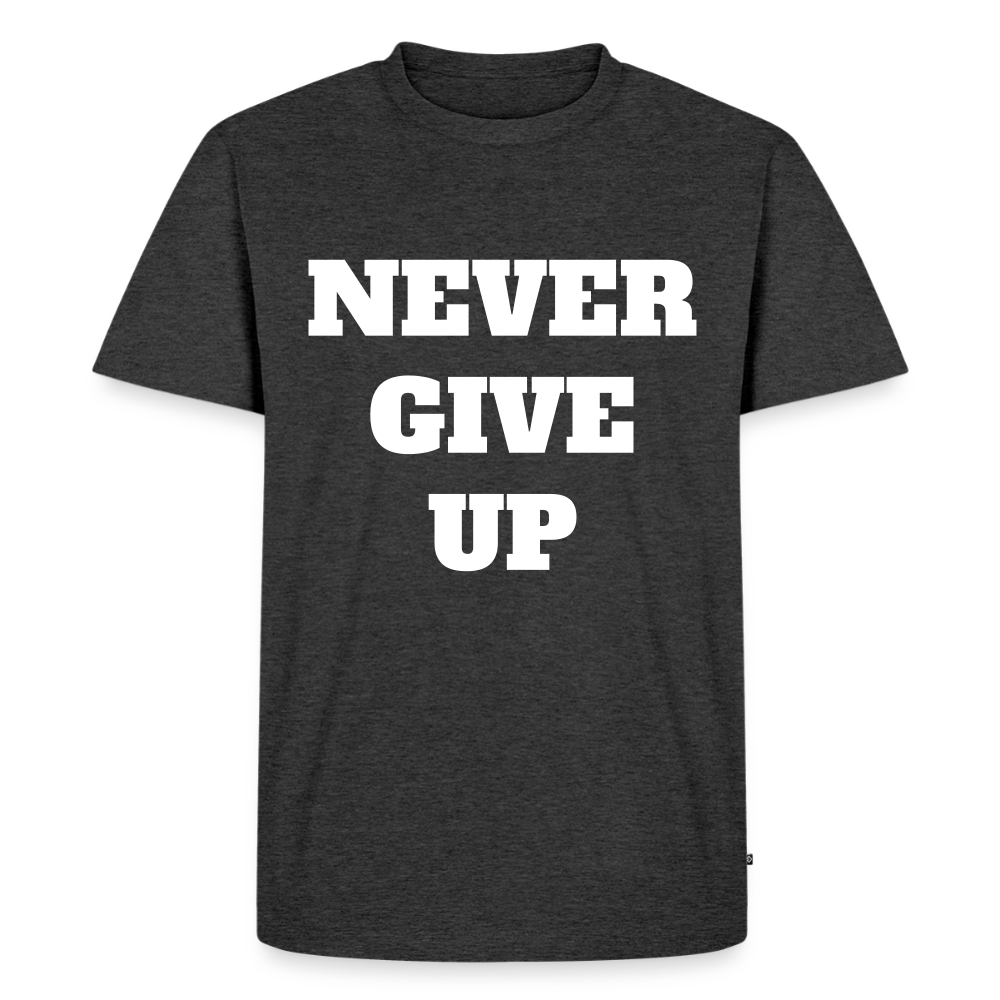 Never give up Premium T-Shirt - heather anthracite