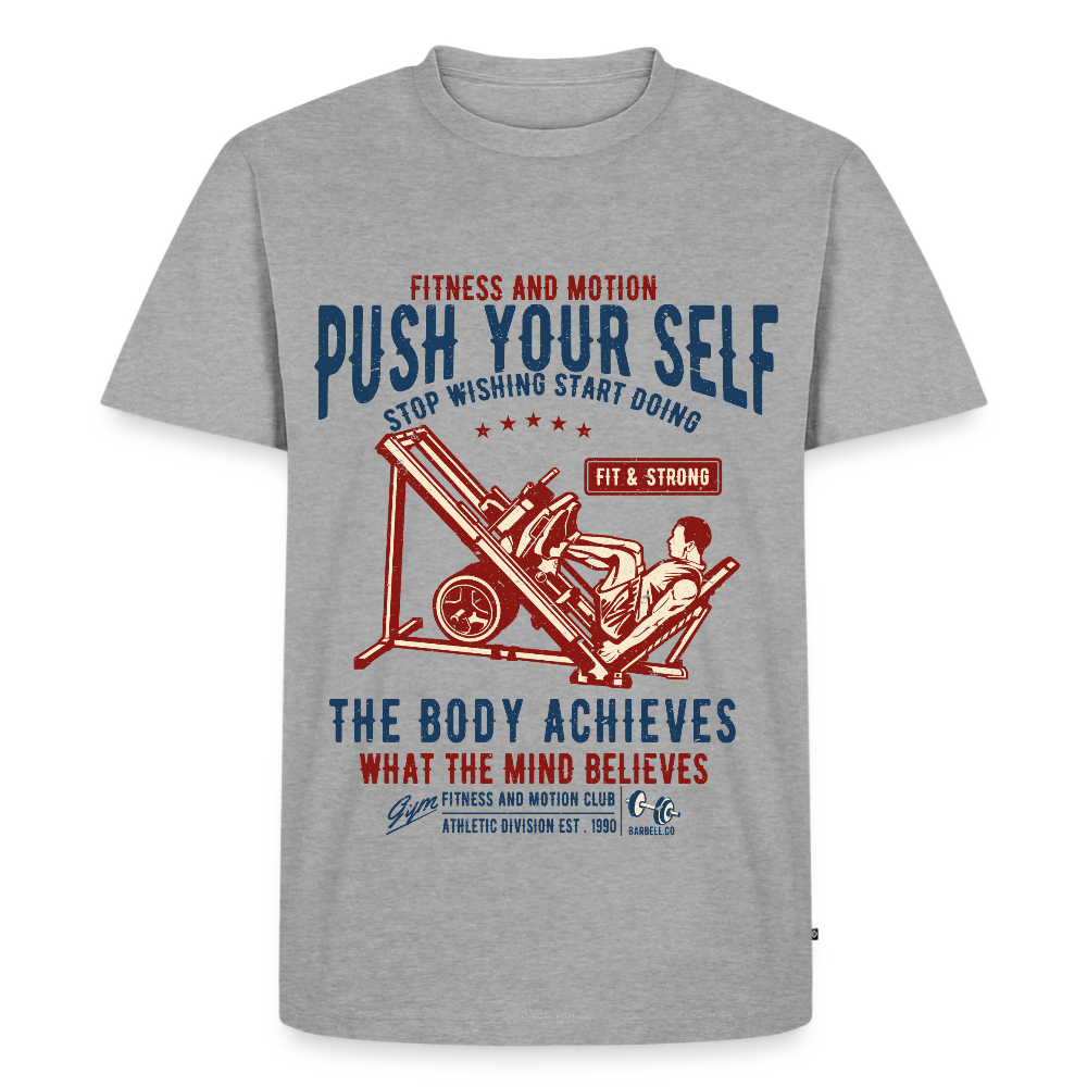 PUSH YOUR SELF Premium T-Shirt - heather grey