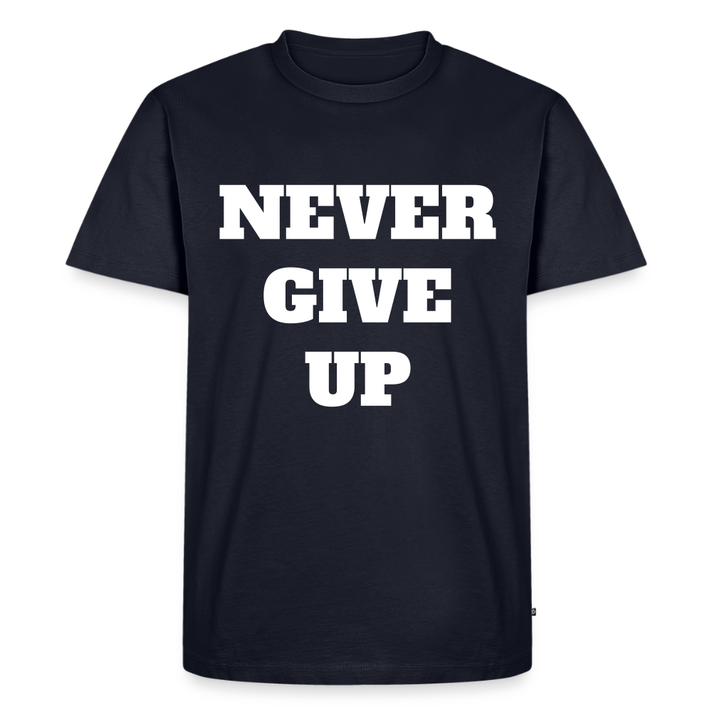 Never give up Premium T-Shirt - navy