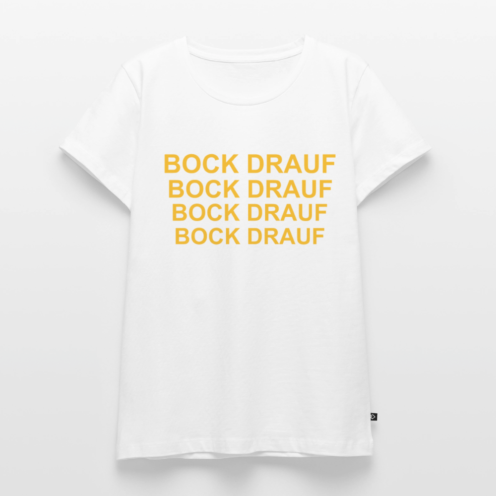BOCK DRAUF Premium T-Shirt Woman - white