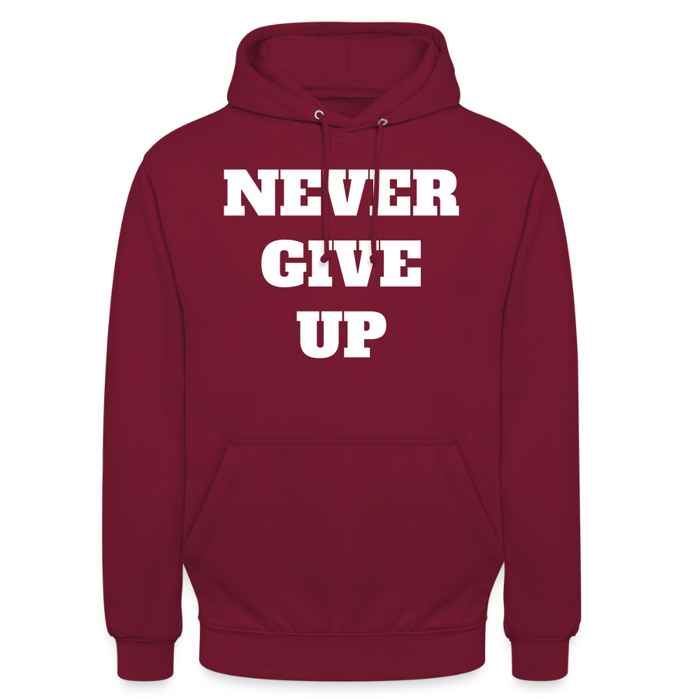 Never give up Hoodie - bordeaux