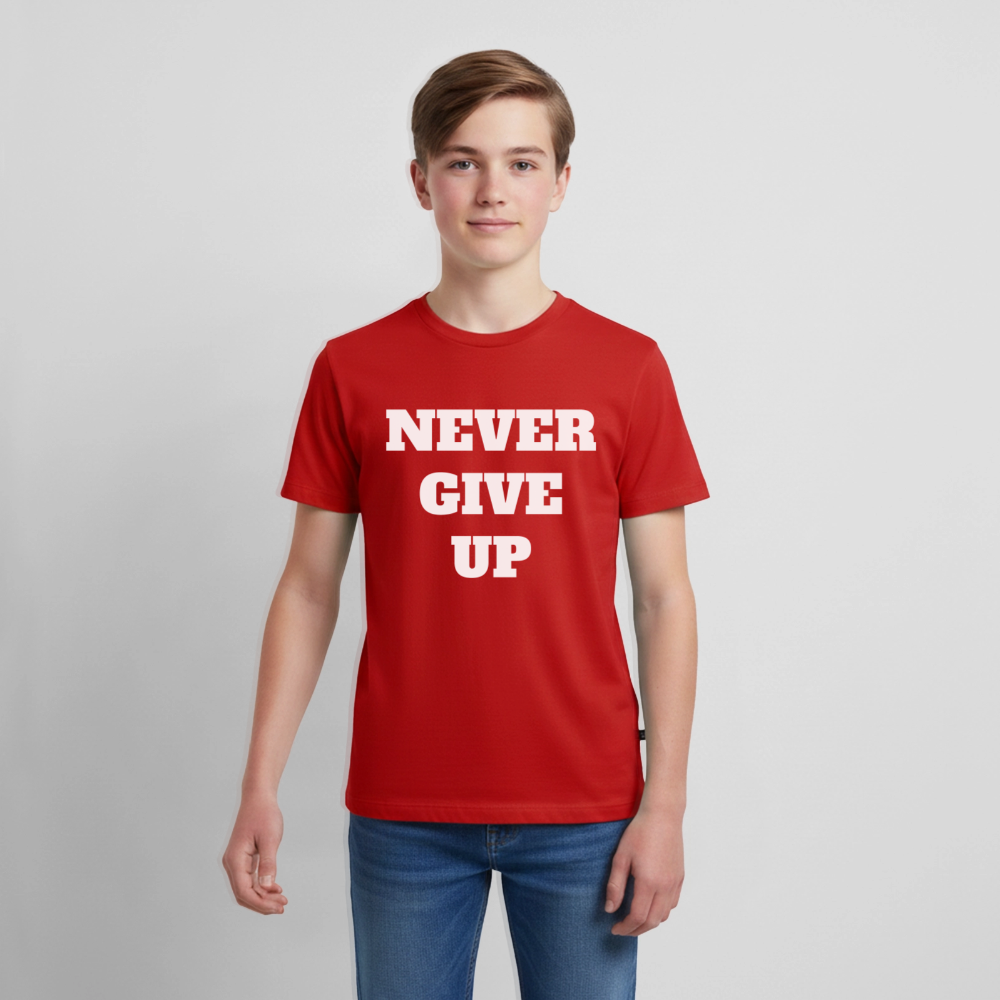 Never give up Premium Teenager T-Shirt - red