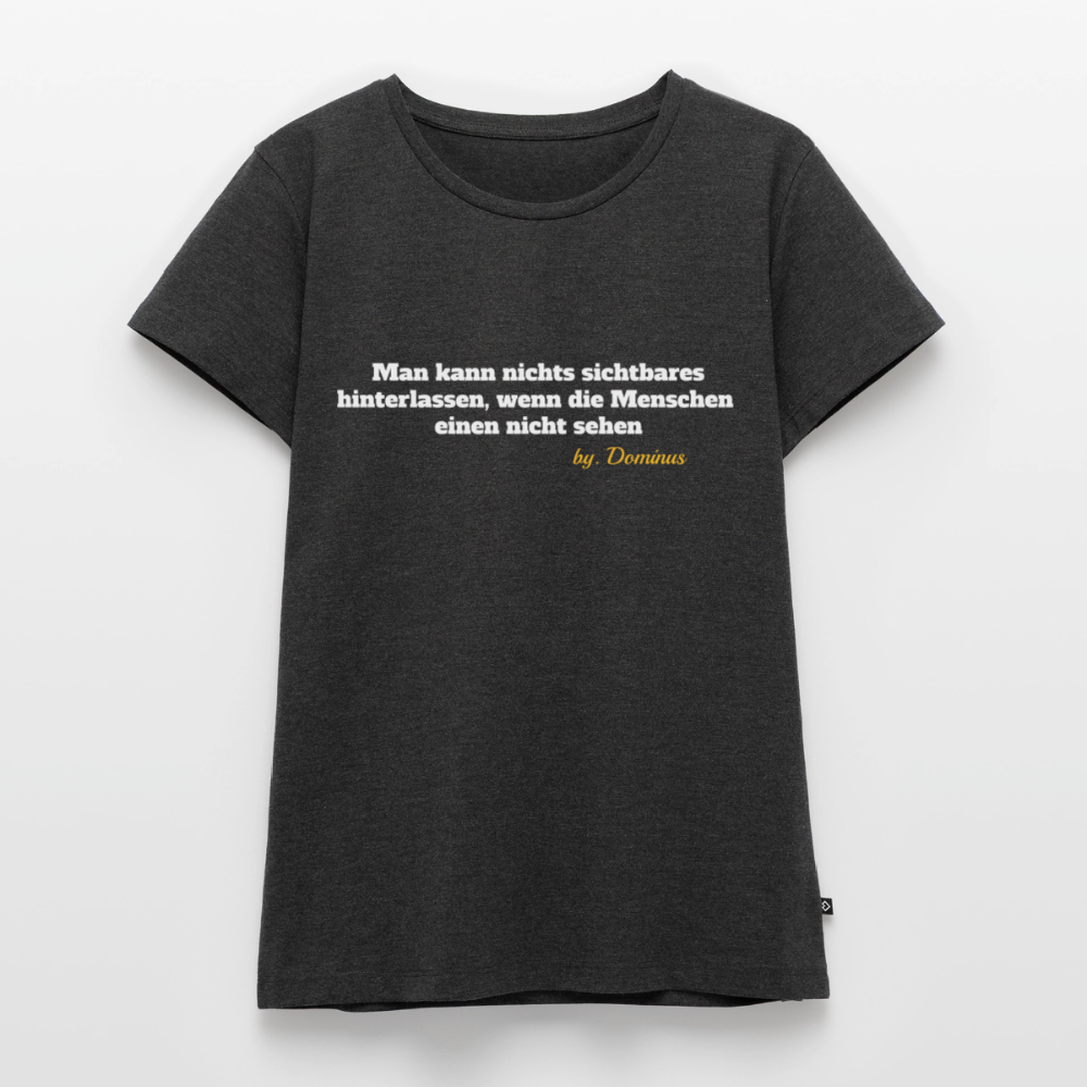 Zitat Aufdruck Premium T-Shirt Women - heather anthracite