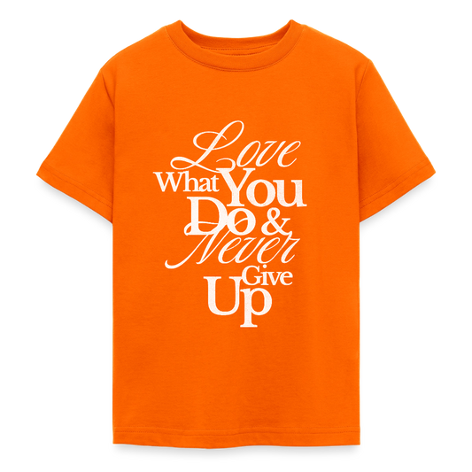 Love What You Do T-Shirt - orange