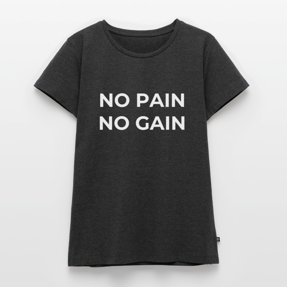 NO PAIN NO GAIN T-Shirt Woman - heather anthracite