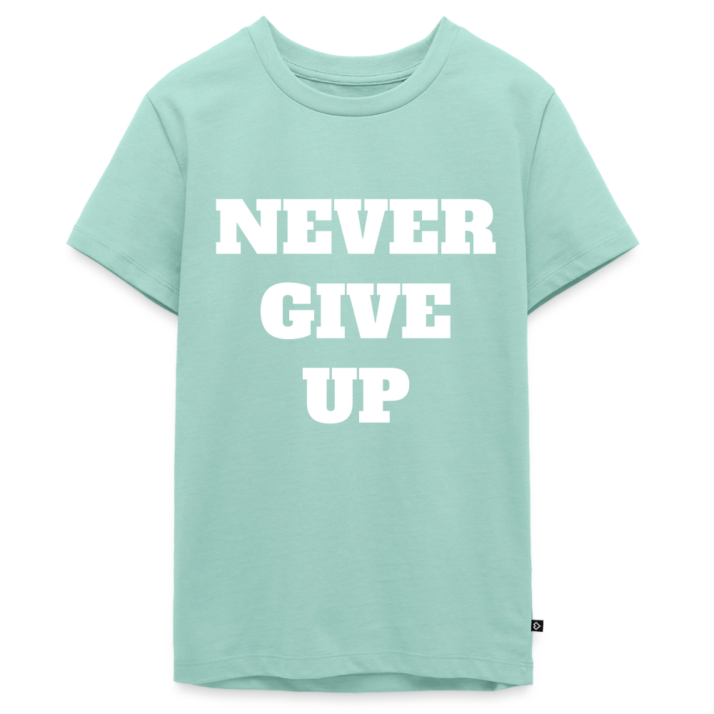 Never give up Premium Teenager T-Shirt - mint 