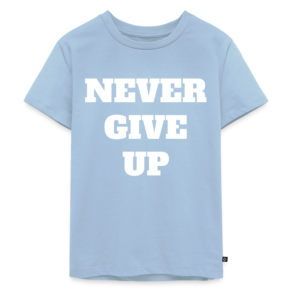 Never give up Premium Kinder T-Shirt - light blue