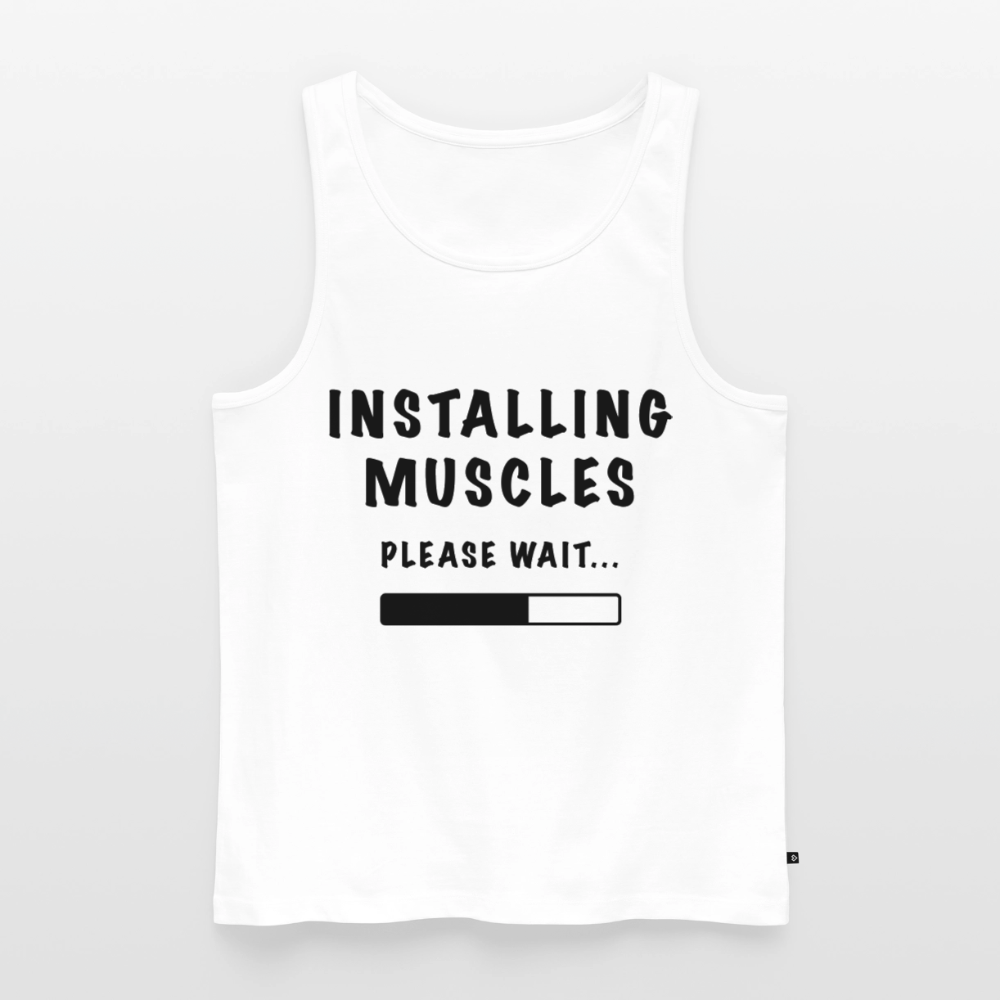 INSTALLING MUSCLES Premium Tank Top - white