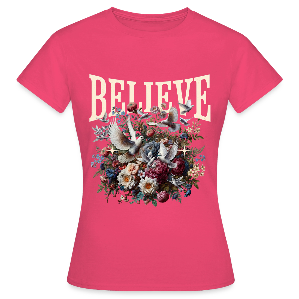 BELIEVE T-Shirt - azalea