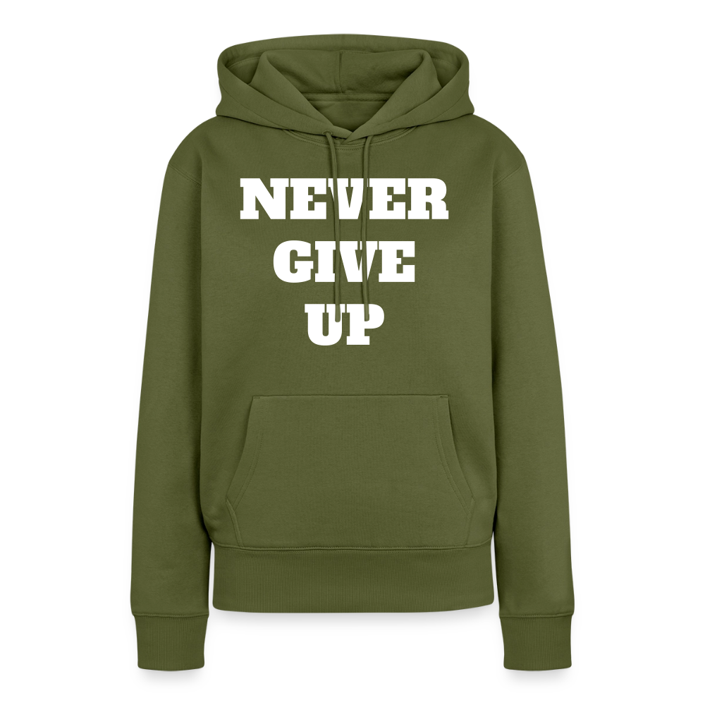 Never give up Premium Hoodie - khaki