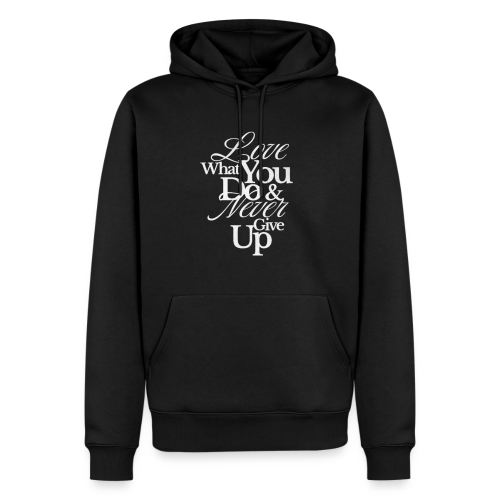 Love What You Do Premium Hoodie - black
