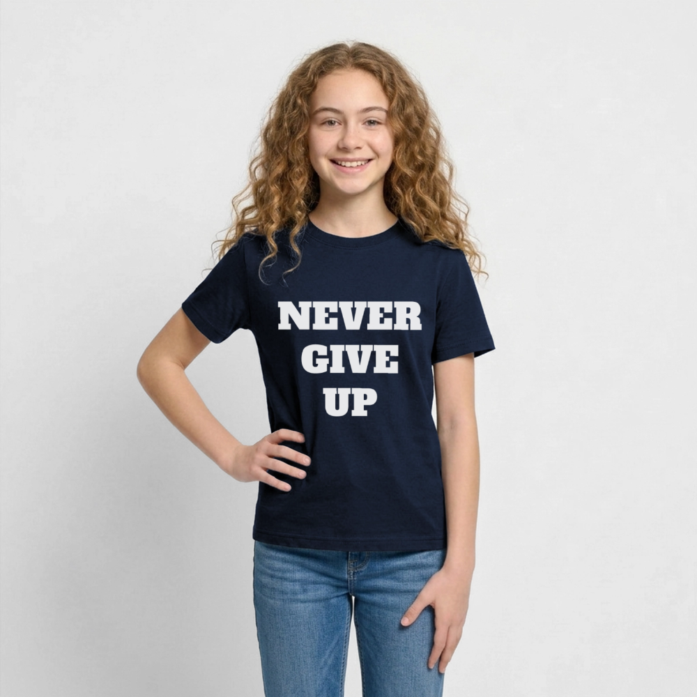 Never give up Teenager T-Shirt - navy