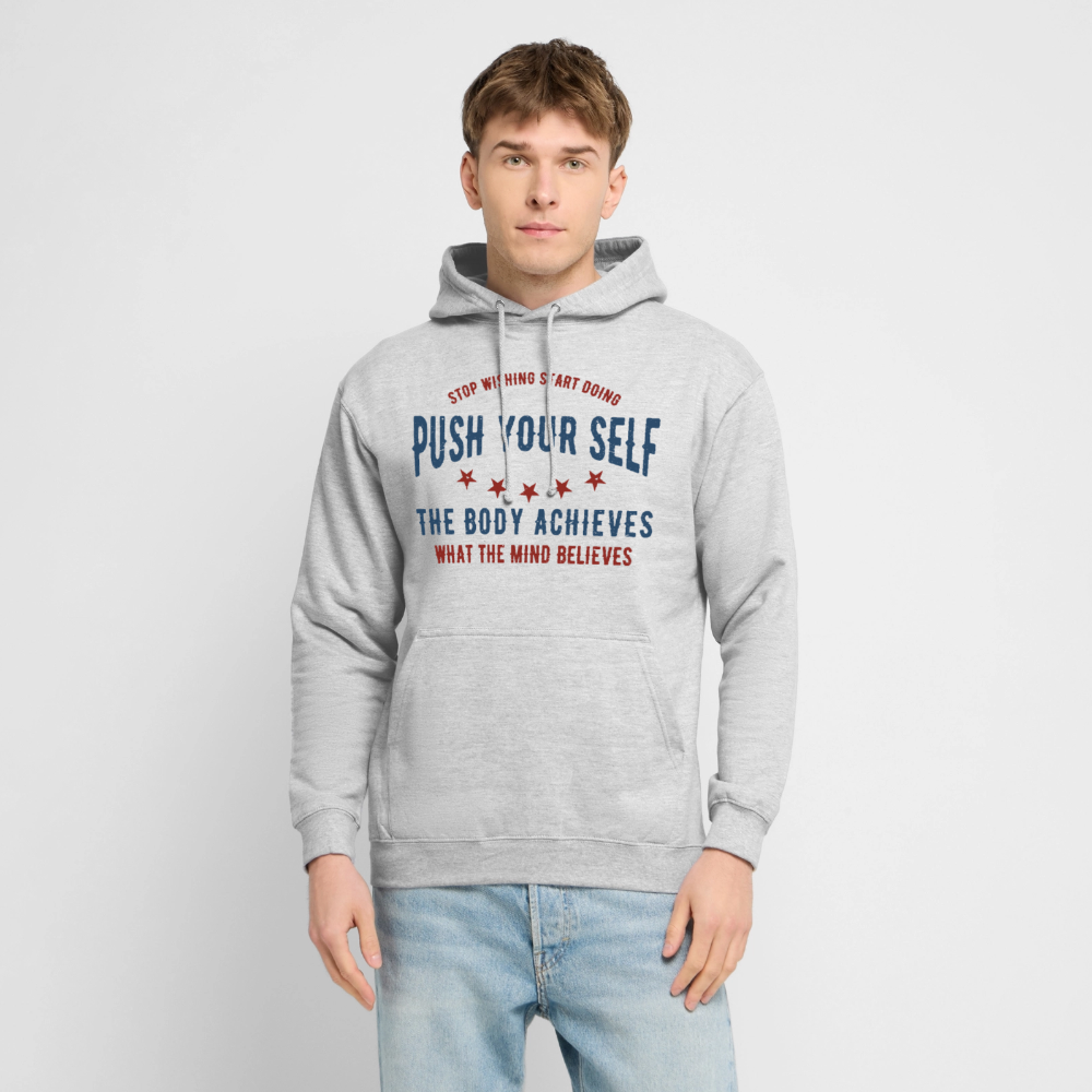 PUSH YOUR SELF Hoodie - light heather grey