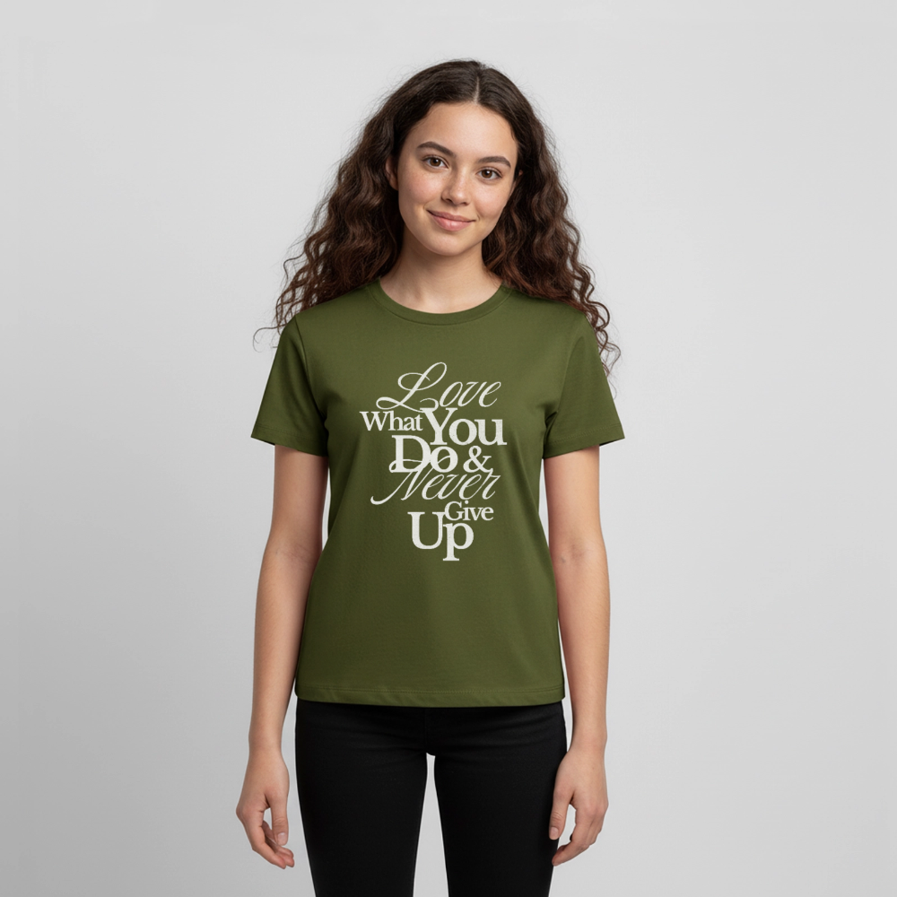 Love What You Do Premium T-Shirt - khaki
