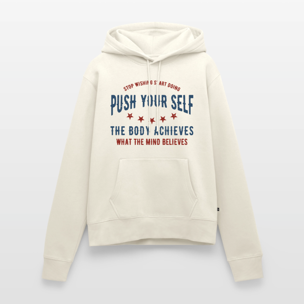 PUSH YOUR SELF Premium Hoodie - off white