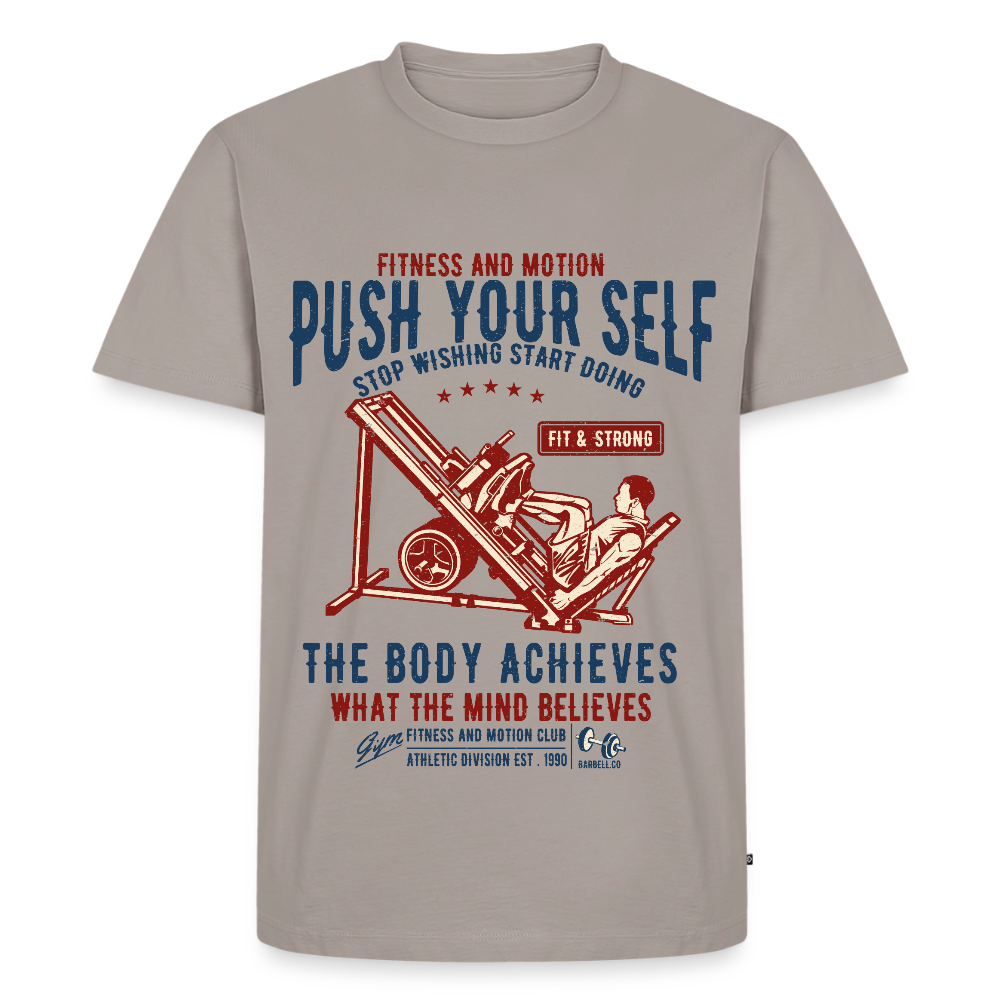 PUSH YOUR SELF Premium T-Shirt - taupe