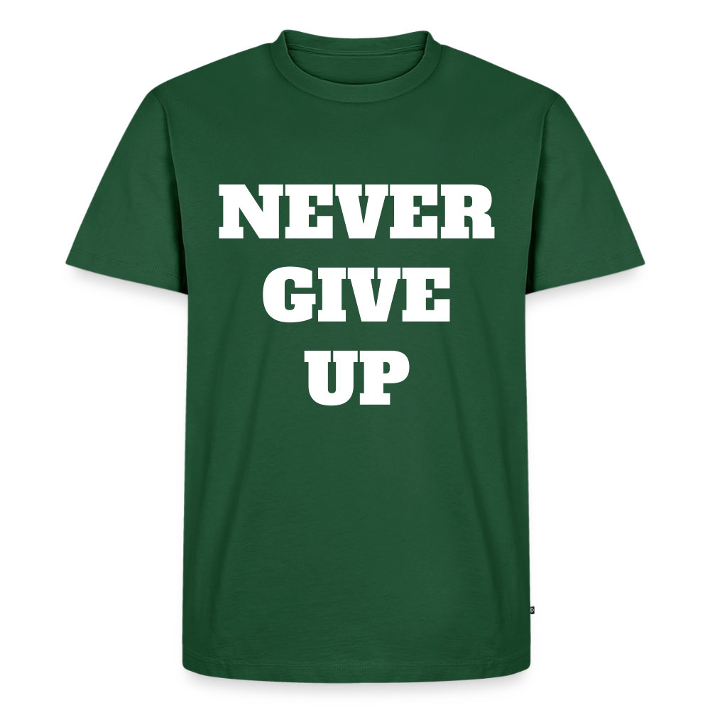 Never give up Premium T-Shirt - bottle green