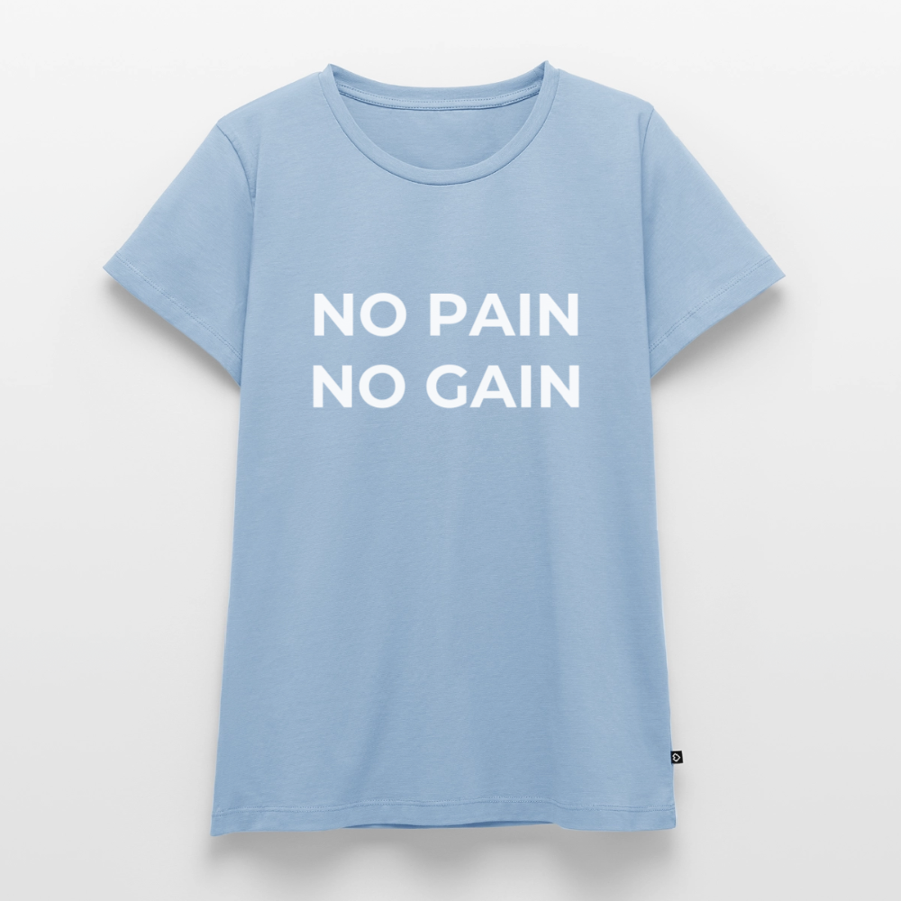 NO PAIN NO GAIN T-Shirt Woman - light blue