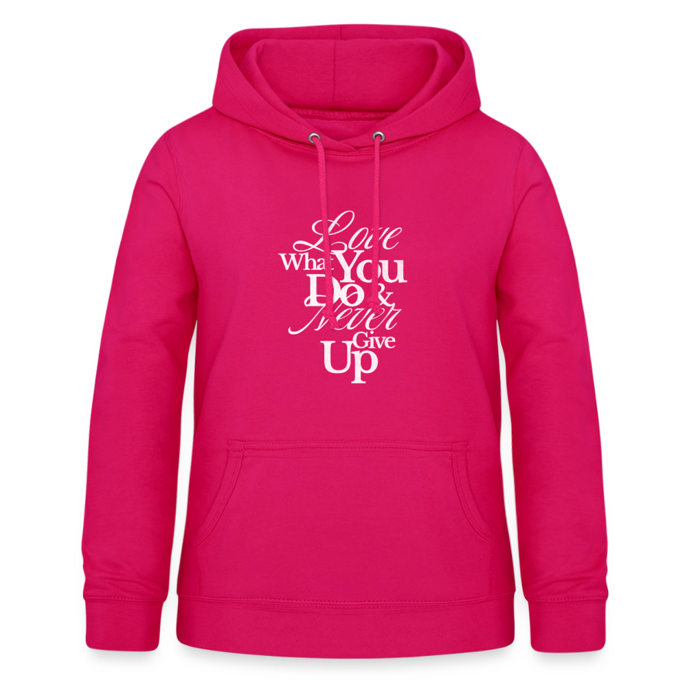 Love What You Do Hoodie - dark pink