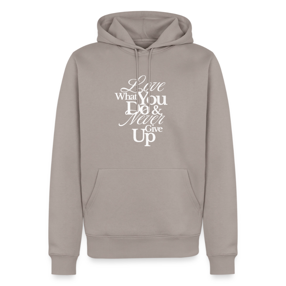 Love What You Do Premium Hoodie - taupe