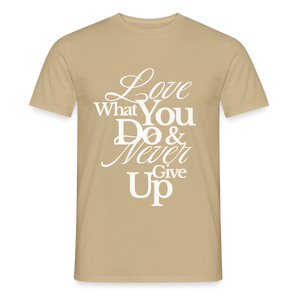 Love What You Do T-Shirt - sand beige